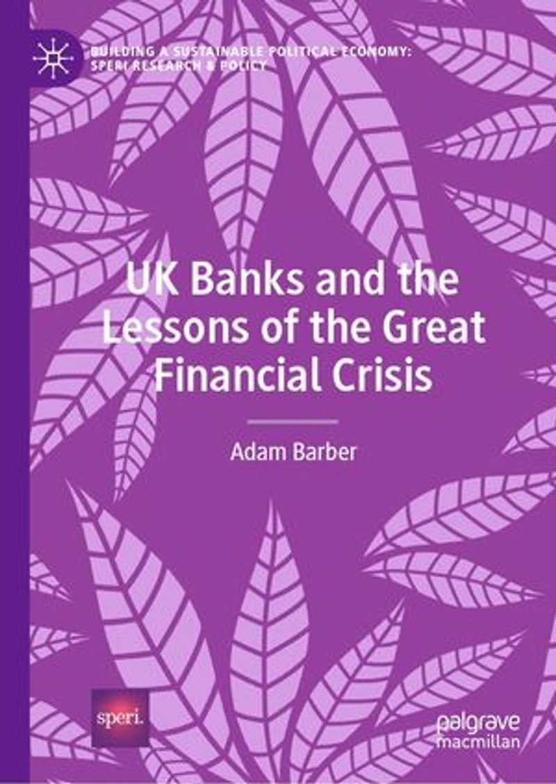 UK Banks and the Lessons of Great Financial Crisis