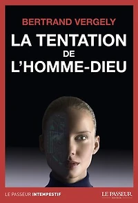 La tentation de l'homme-Dieu : un colosse aux pieds d'argile: d'argile