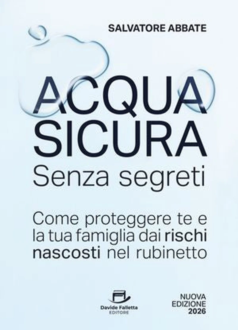 Acqua Sicura Senza segreti: Come proteggere te e la tua famiglia dai rischi nascosti nel rubinetto