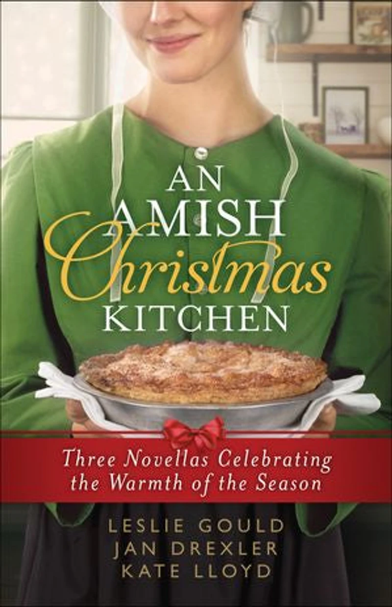 An Amish Christmas Kitchen: Three Novellas Celebrating the Warmth of Season
