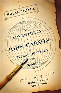 the Adventures of John Carson Several Quarters World: A Novel Robert Louis Stevenson