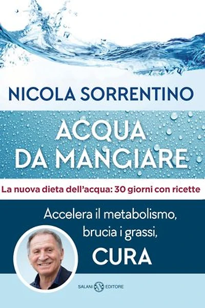 Acqua da mangiare: Accelera il metabolismo, brucia i grassi, cura
