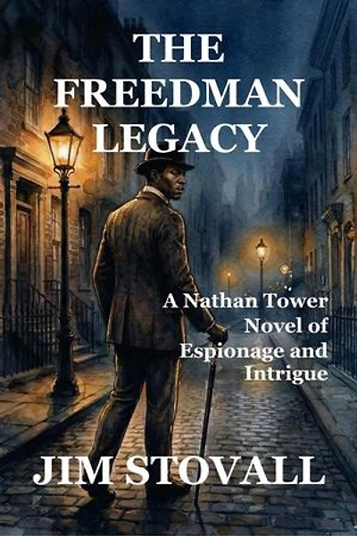 The Freedman Legacy: Nathan Tower Novels of Espionage and Intrigue