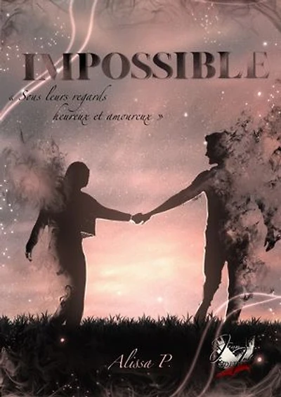 Impossible: Sous leurs regards heureux et amoureux...