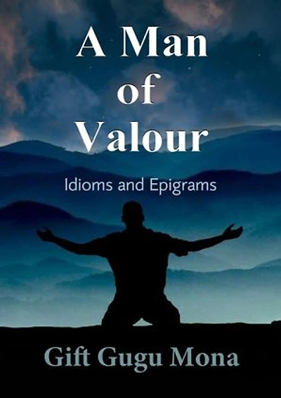 A Man of Valour: Idioms and Epigrams