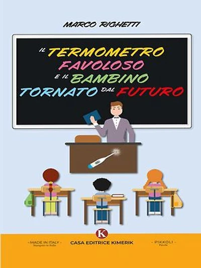 Il termometro favoloso e il bambino tornato dal futuro