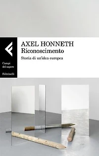 Riconoscimento: Storia di un'idea europea