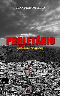 Proletário: Baseado em fatos reais