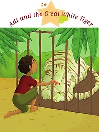 Adi and the Great White Tiger: Spine-Tingling Stories, Stories to Read to Big Boys and Girls