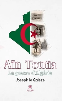 Aïn Toutia: La guerre d’Algérie