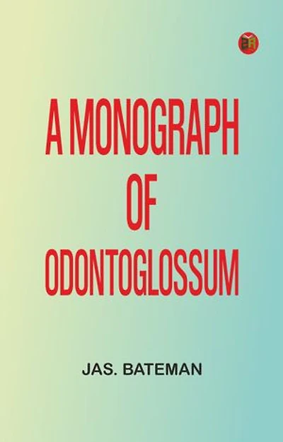 A Monograph of Odontoglossum