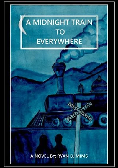 A Midnight Train to Everywhere: Dreaming of the Multiverse, #1