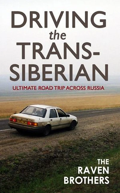 Driving the Trans-Siberian: The Ultimate Road Trip Across Russia