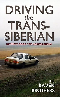 Driving the Trans-Siberian: The Ultimate Road Trip Across Russia