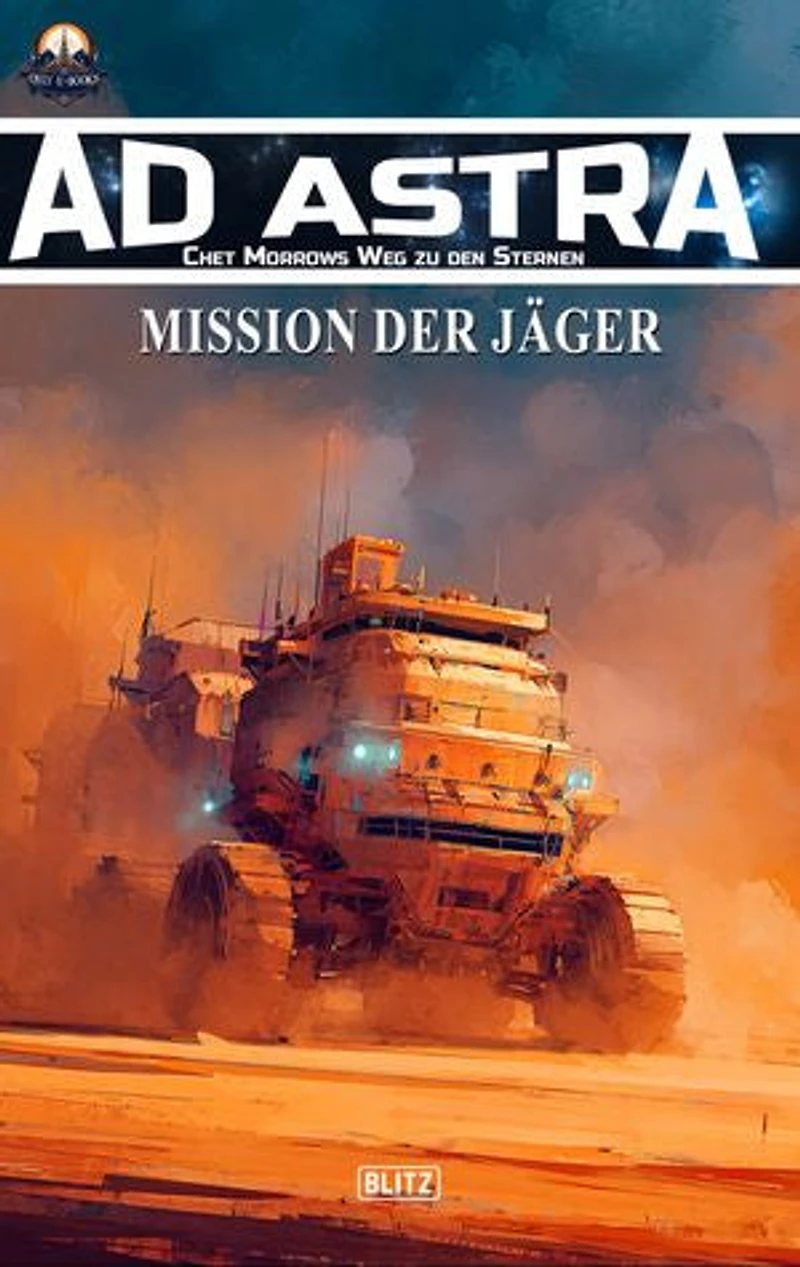 Ad Astra – Chet Morrows Weg zu den Sternen, Neue Abenteuer 24: Mission der Jäger