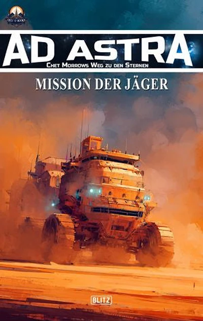 Ad Astra – Chet Morrows Weg zu den Sternen, Neue Abenteuer 24: Mission der Jäger