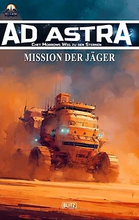 Ad Astra – Chet Morrows Weg zu den Sternen, Neue Abenteuer 24: Mission der Jäger