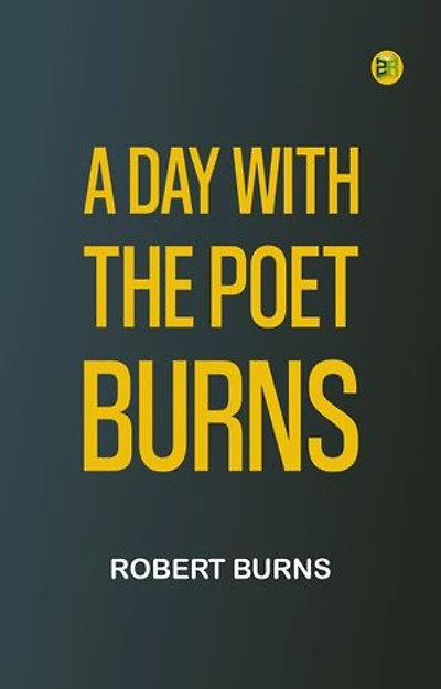 A Day with the Poet Burns