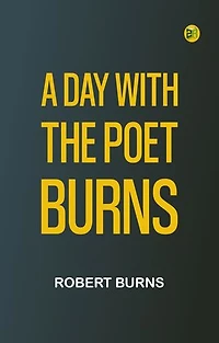 A Day with the Poet Burns
