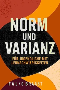 Norm und Varianz: Einfach erklärt – für Jugendliche mit Lernschwierigkeiten