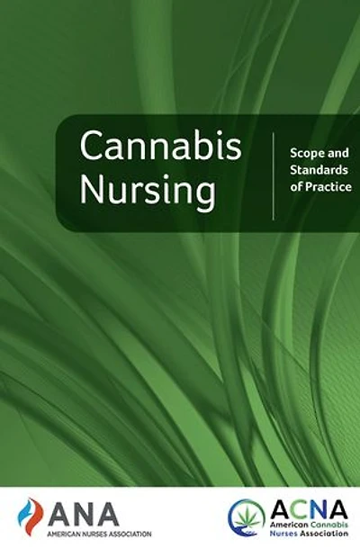 Cannabis Nursing: Scope and Standards of Practice, 1st Edition