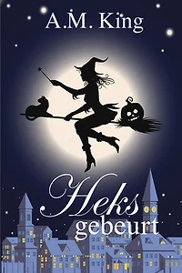 Heks gebeurt (De Summer Sisters heksen-cozy-mysterie, boek 1)