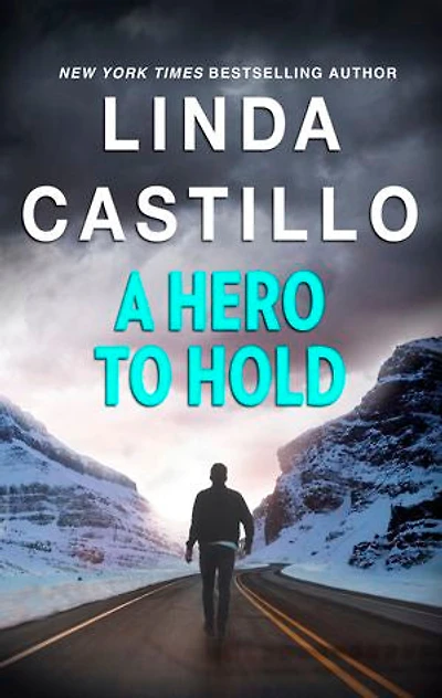 A Hero to Hold: A Romantic Suspense Novel