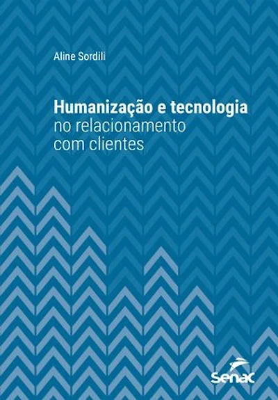 Humanização e tecnologia no relacionamento com clientes
