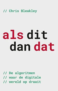 Als dit, dan dat: Algoritmen ontrafeld - hoe computers problemen oplossen