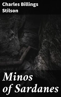 Minos of Sardanes: Journey through Mythical Greece: A Captivating Tale of Minos and the Minotaur