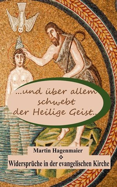 ... und über allem schwebt der Heilige Geist ...: Widersprüche in der evangelischen Kirche