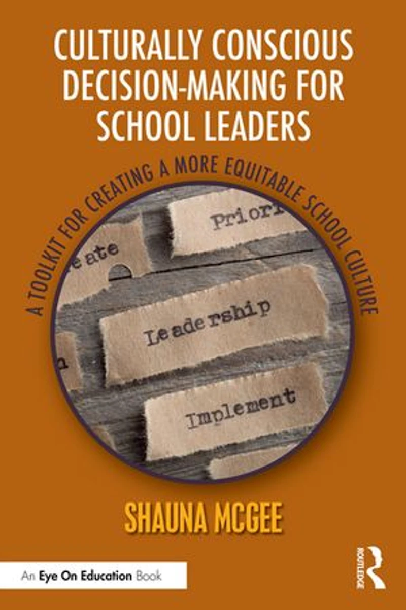 Culturally Conscious Decision-Making for School Leaders: a Toolkit Creating More Equitable Culture