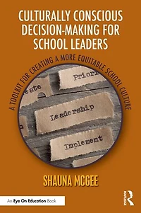 Culturally Conscious Decision-Making for School Leaders: a Toolkit Creating More Equitable Culture
