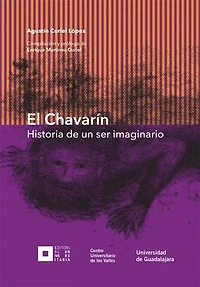 El Chavarín: La historia de un ser imaginario