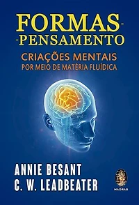 Formas pensamentos: Criações mentais por meio de matéria fluídica