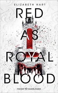 Red as Royal Blood: Eine spannende Murder Mystery, voller höfischer Intrigen und verführerischer Romance ab 14 Jahren