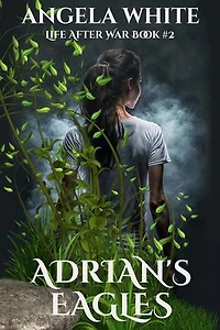Adrian's Eagles: Life After War, #2