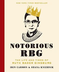 Notorious RBG: The Life and Times of Ruth Bader Ginsburg