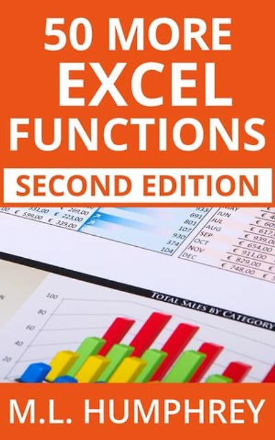 50 More Excel Functions: Second Edition