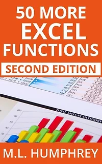 50 More Excel Functions: Second Edition