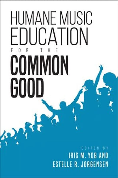 Humane Music Education For The Common Good