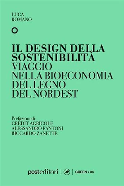 Il design della sostenibilità: Viaggio nella bioeconomia del legno del nordest