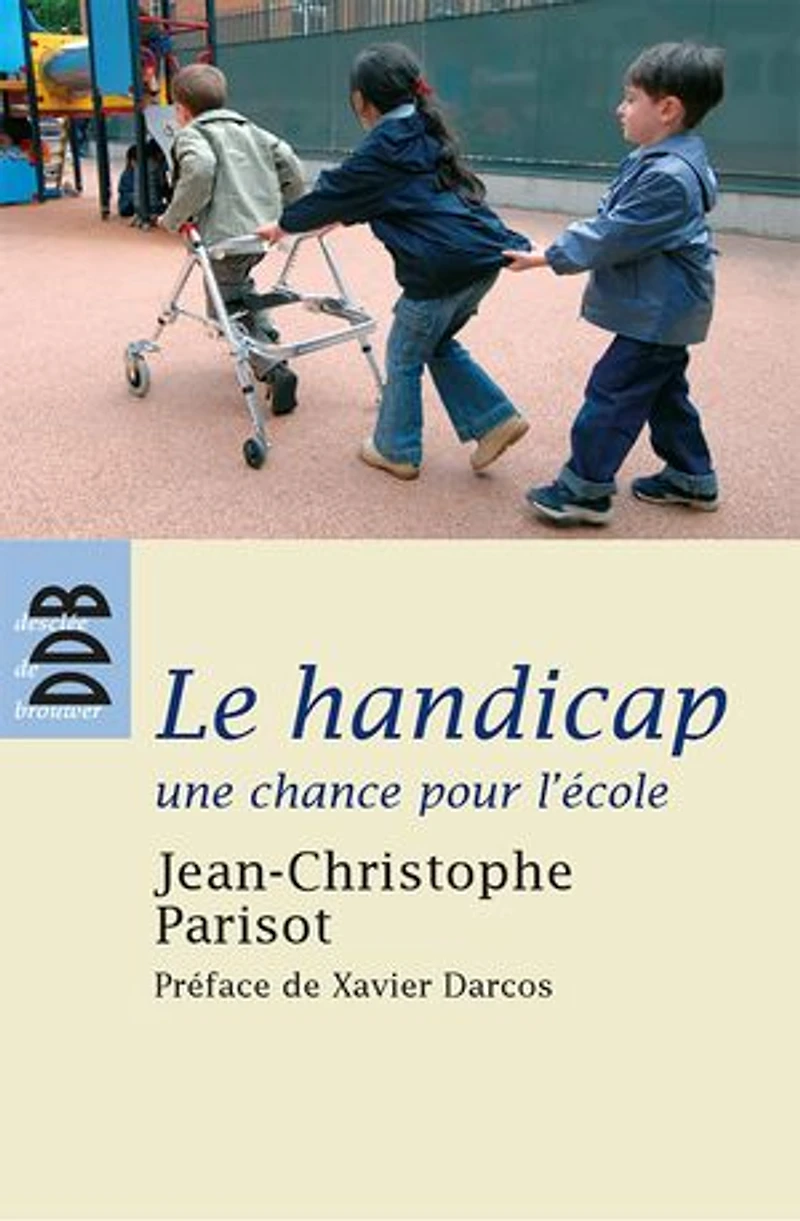 Le handicap, une chance pour l'école: écouter, penser et vivre l'altérité dans la communauté éducative