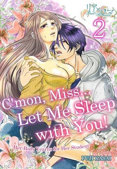 C'mon, Miss... Let Me Sleep with You! Her Body Yearns for Her Student: Chapter2