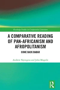 A Comparative Reading of Pan-Africanism and Afropolitanism: Come Back Babar