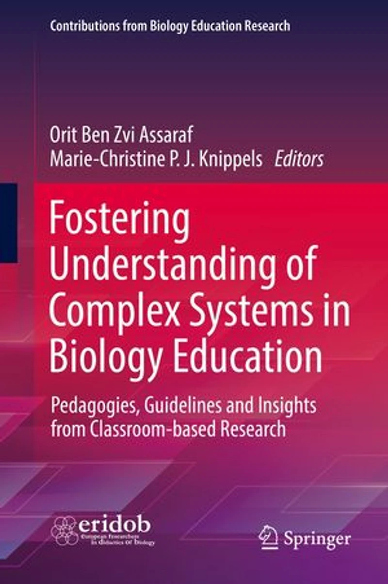 Fostering Understanding Of Complex Systems Biology Education: Pedagogies, Guidelines And Insights From Classroom-based Research