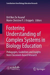 Fostering Understanding Of Complex Systems Biology Education: Pedagogies, Guidelines And Insights From Classroom-based Research