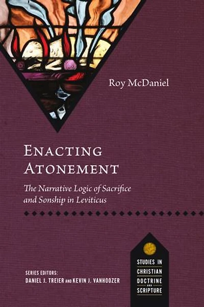 Enacting Atonement: The Narrative Logic of Sacrifice and Sonship in Leviticus