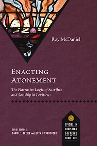 Enacting Atonement: The Narrative Logic of Sacrifice and Sonship in Leviticus
