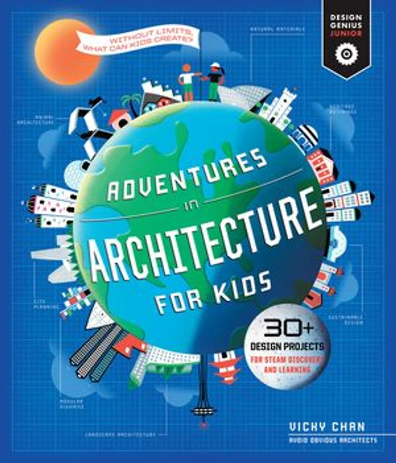 Adventures Architecture For Kids: 30 Design Projects Steam Discovery And Learning